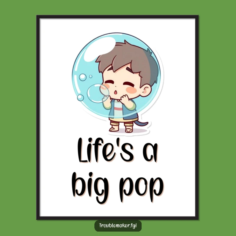 Funny Troublemaker Bubble Pop Poster: Explosive Art, Perfect Chaotic Wall Decor Gift