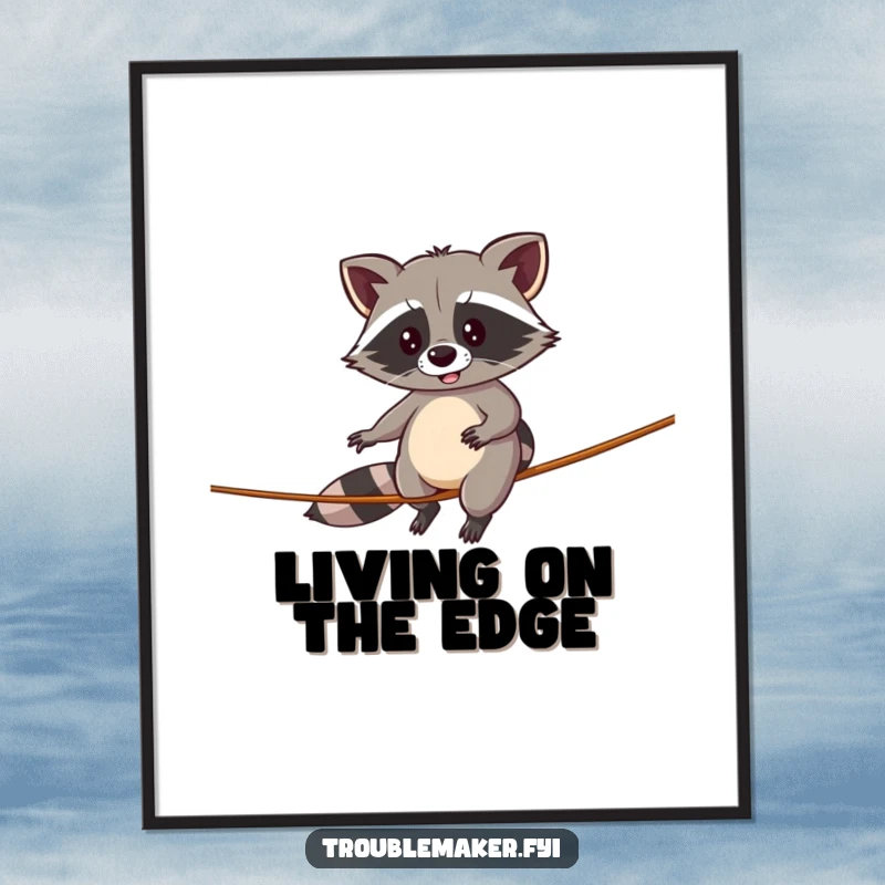 Funny poster depicting a raccoon attempting a comical tightrope walk, capturing the humor of precarious balance.