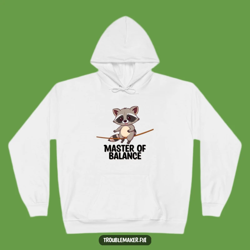 Funny Raccoon Hoodie: Cozy Tightrope Walker, Perfect Funny Gift for Balance