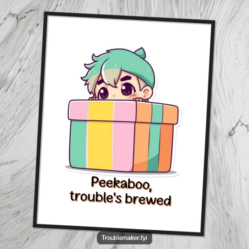 Funny Free Printable Wall Art: Troublemaker character peeking from behind a large gift box, hinting at playful secrets, downloadable decor.