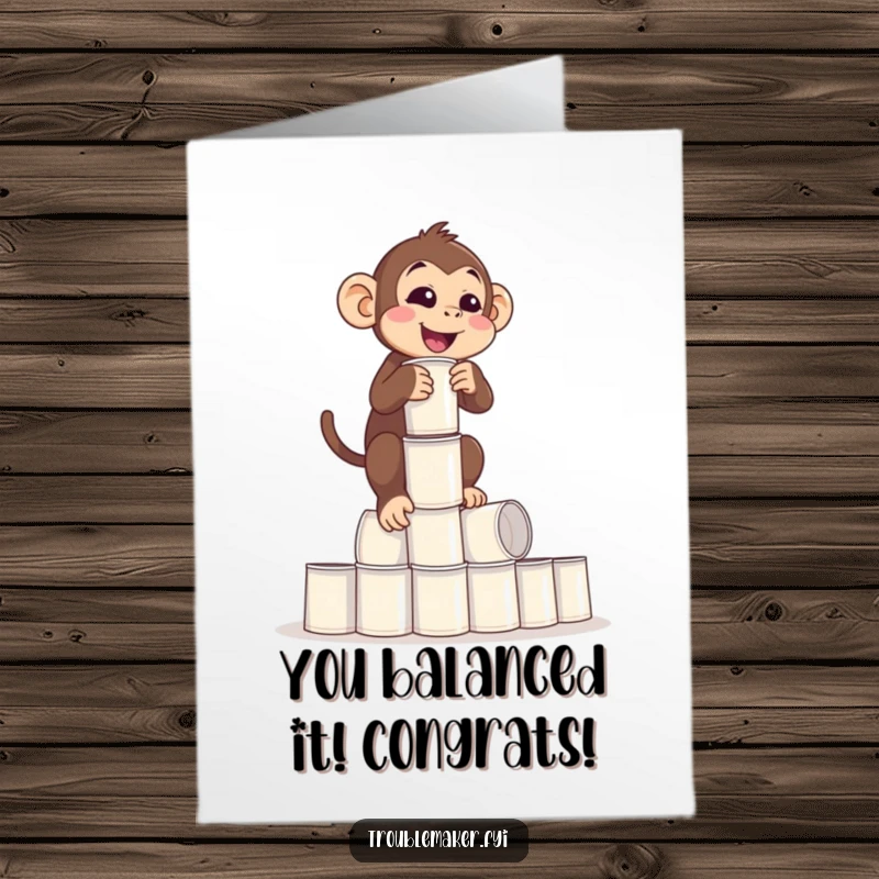 Funny Free Printable Congratulations Card: a monkey balancing a tall tower of empty cups, congratulating with precarious humor. A downloadable feat.