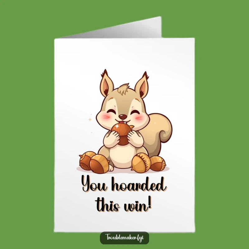 Free Printable Congrats Card: Squirrel's Acorn Stash - Humorous Downloadable Celebration!