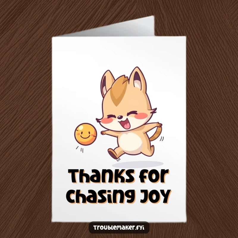 Funny Free Printable Thank You Card: Goofy animal character chasing a smiling ball, expressing thanks with joy.