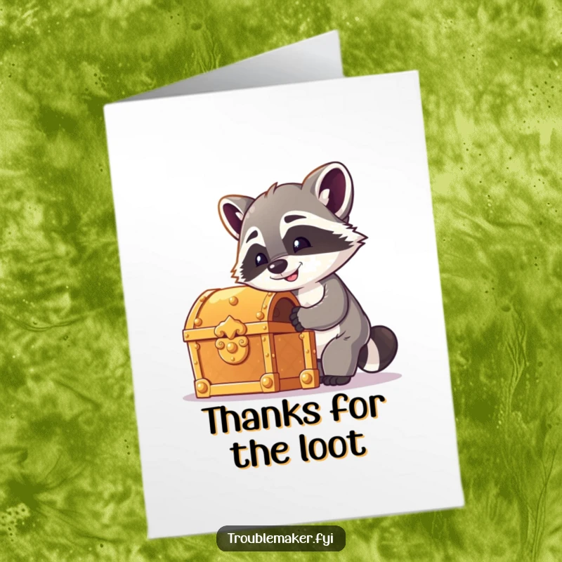 Funny Free Printable Thank You Card: Cheeky raccoon attempting to unlock a shiny treasure chest, perhaps for a thank you treat.