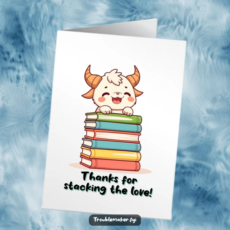 Funny Free Printable Thank You Card: A horned creature struggling to balance a huge pile of books, conveying thanks with effort.